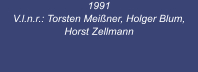 1991  V.l.n.r.: Torsten Meiner, Holger Blum, Horst Zellmann