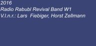 2016 Radio Rabubl Revival Band W1 V.l.n.r.: Lars  Fiebiger, Horst Zellmann
